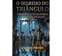 Livro Interativo: O Segredo do Triângulo: O Nó da Forca