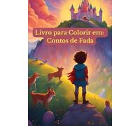 Livro para Colorir Contos de Fada com 75 Desenhos Infantis: Mundo Mágico dos Contos de Fadas