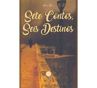 Livro Sete Contos, Seis Destinos