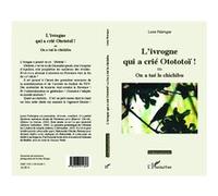 L'ivrogne qui a crié Otototoï! Louis Falavigna (Auteur)