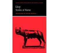 Livy Stories of Rome, Translations from Greek and Roman Authors Livy (Auteur)