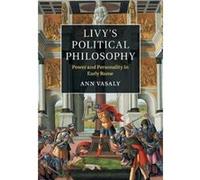 Livys Political Philosophy by Ann Boston University Vasaly Inconnu (Auteur)