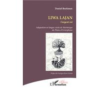 Liwa Lajan L'argent roi - Daniel Boukman - L'harmattan - broché - Théâtre