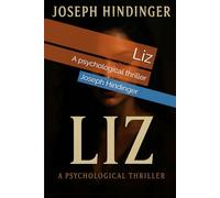 Liz: A psychological thriller