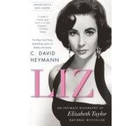 Liz: An Intimate Biography of Elizabeth Taylor (updated with a new chapter) Heymann, C David (Auteur)