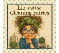 Liz and the Cleaning Fairies