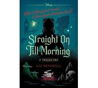 Straight On Till Morning – A Twisted Tale – Disney