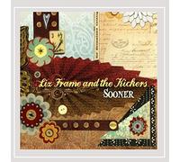 Liz Frame and the Kickers - Sooner