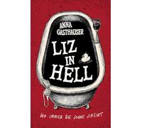 Liz in Hell: Wo immer die Sonne scheint
