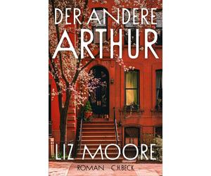 Liz Moore Cornelius Hartz Der andere Arthur: Roman (Relié)
