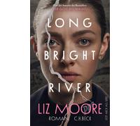 Liz Moore Ulrike Wasel Klaus Timmermann Long Bright River: Roman (Relié)