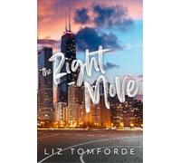Liz Tomforde The Right Move (Poche) Windy City Series