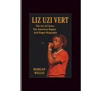 Liz Uzi vert: The Art of Chaos- The American Rapper And singer Biography