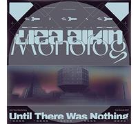 Liza Aikin & Monolog - Until There Was Nothing [Import]