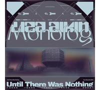 Liza Aikin & Monolog - Until There Was Nothing