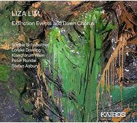 Liza Lim : Extinction Events and Dawn Chorus. Schafleitner, Rundel, Dowling, Asbury.
