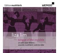 Liza Lim : Tongue of The Invisible. Caine, Ebrahim, Musikfabrik, de Ridder