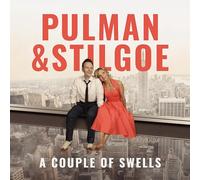 Liza Pulman & Joe Stilgoe - Pulman & Stilgoe-A Couple of Swells [Import]