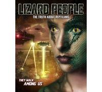 Lizard People: The Truth About Reptilians [Digital Video Disc]