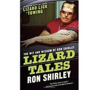 Lizard Tales: The Wit and Wisdom of Ron Shirley Shirley, Ron (Auteur)