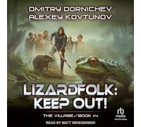 Lizardfolk: Keep Out! (The Village)
