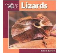 Lizards, Our Wild World Series Deborah Dennard (Auteur)