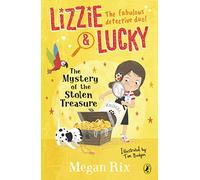 Lizzie and Lucky: The Mystery of the Stolen Treasure