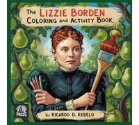 Lizzie Borden Coloring and Activity Book: Hack into the fun!