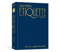 Lizzie Post Daniel Post Senn Emily Post's Etiquette, The Centennial Edit (Relié)