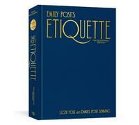 Lizzie Post Daniel Post Senn Emily Post's Etiquette, The Centennial Edit (Relié)