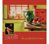 LJ Booth - The Road That Leads Me Home