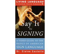Ll Say It by Signing: A Video Guide to the Basics of American Sign Language [VHS]