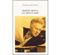 Llabrés I Ripoll, M: Robert Graves I El Món Clàssic