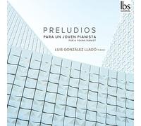 Lladó,Luis González - Präludien Für Einen Jungen Pianisten