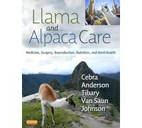 Soins des lamas et alpagas – Médecine, chirurgie, reproduction et nutrition – Saunders