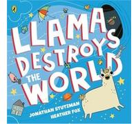 Llama Destroys the World by Jonathan Stutzman Jonathan Stutzman (Auteur)