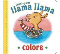 Llama Llama Colors by Anna Dewdney Anna Dewdney (Auteur)