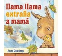 Llama Llama Extraña A Mamá (Llama Llama Misses Mama Spanish Edition)