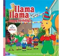 Llama Llama Happy Birthday by Anna Dewdney Anna Dewdney (Auteur)