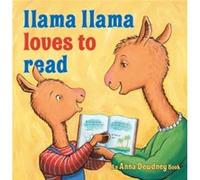 Llama Llama Loves to Read by Reed Duncan Inconnu (Auteur)