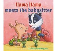 Llama Llama Meets the Babysitter by Anna DewdneyReed Duncan Anna Dewdney Reed Duncan (Auteur)