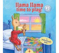 Llama Llama Time to Play by Anna Dewdney Anna Dewdney (Auteur)