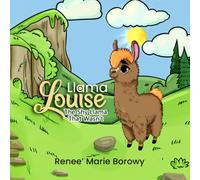 Llama Louise: The Shy Llama That Wasn’t