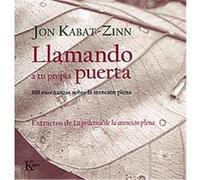 Llamando a tu propia puerta/ Arriving at Your Own Door Jon Kabat-Zinn (Auteur)