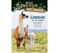 Llamas and the Andes: A nonfiction companion to Magic Tree House #34: Late Lunch with Llamas