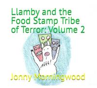 Llamby and the Food Stamp Tribe of Terror: Volume 2
