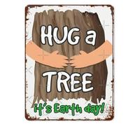 LLBOGRGGN Distressed Tin Plaque Earth Day Inspirational Message Hug A Tree for Green Living Bathroom Kitchen Living Room Office Man Cave 8 X 12 in