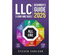 LLC Beginner's Guide [All-in-One]: Start & Grow Your Business While Saving on Taxes - Insider Strategies, Bookkeeping Hacks & Smart Accounting Tips