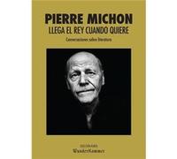 Llega El Rey Cuando Quiere - [Livre en VO] Michon, Pierre (Auteur)