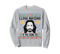 Llega Navidad y yo Sin ti Sweatshirt